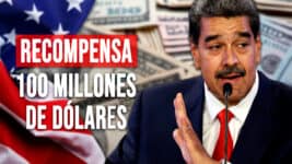 Estados Unidos Ofrece $100 Millones de Dólares por Captura de Nicolás Maduro