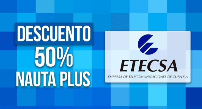¡Promoción: 50% de Descuento en el Servicio de Nauta Plus! ¿Cómo Acceder?