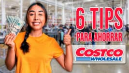 ¡Conoce Estos 6 Tips Para Ahorrar en Tus Compras en Costco!