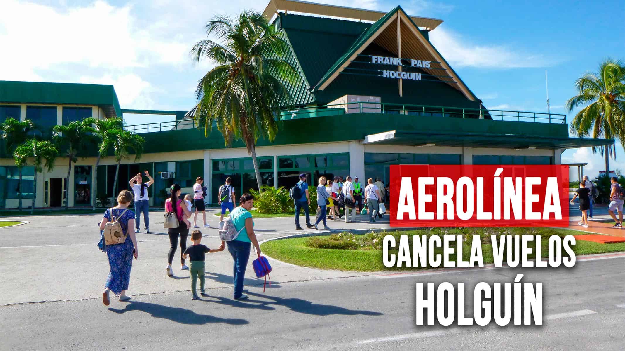 Importante Aerolínea Cancela Vuelos en Aeropuerto de Holguín