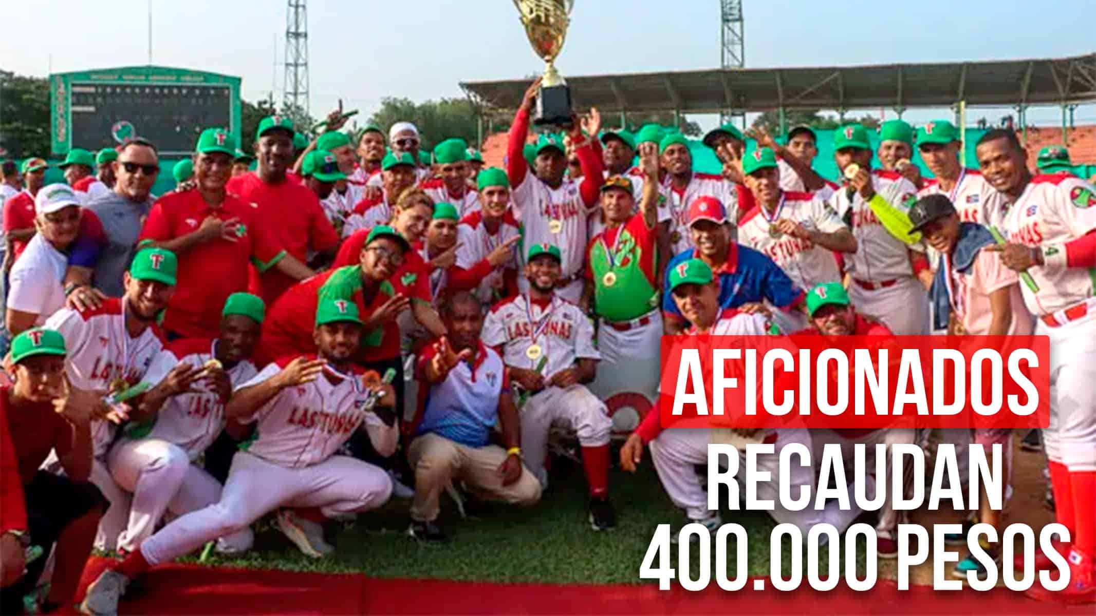 Aficionados del Béisbol de Las Tunas Recaudan 400.000 Pesos Para los Campeones de la Serie Nacional