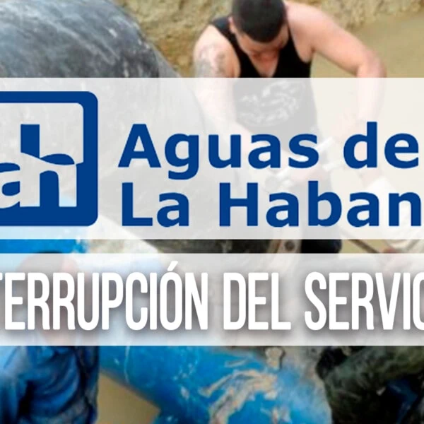 Aguas de La Habana Informa Sobre Próxima Interrupción del Servicio de Abasto en Localidades Capitalinas