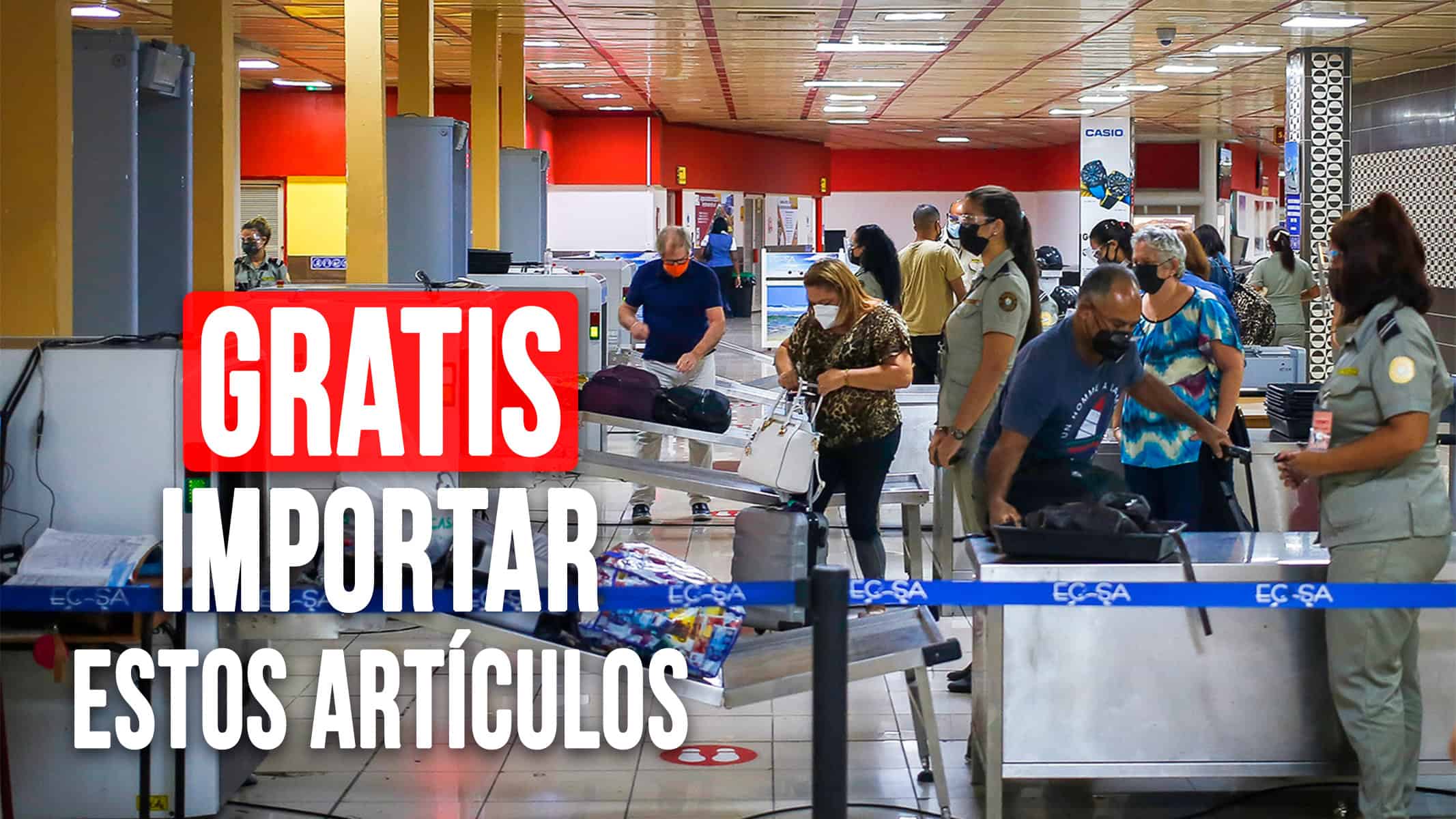 ¡Ahora Será Gratis Importar Estos Artículos a Cuba!