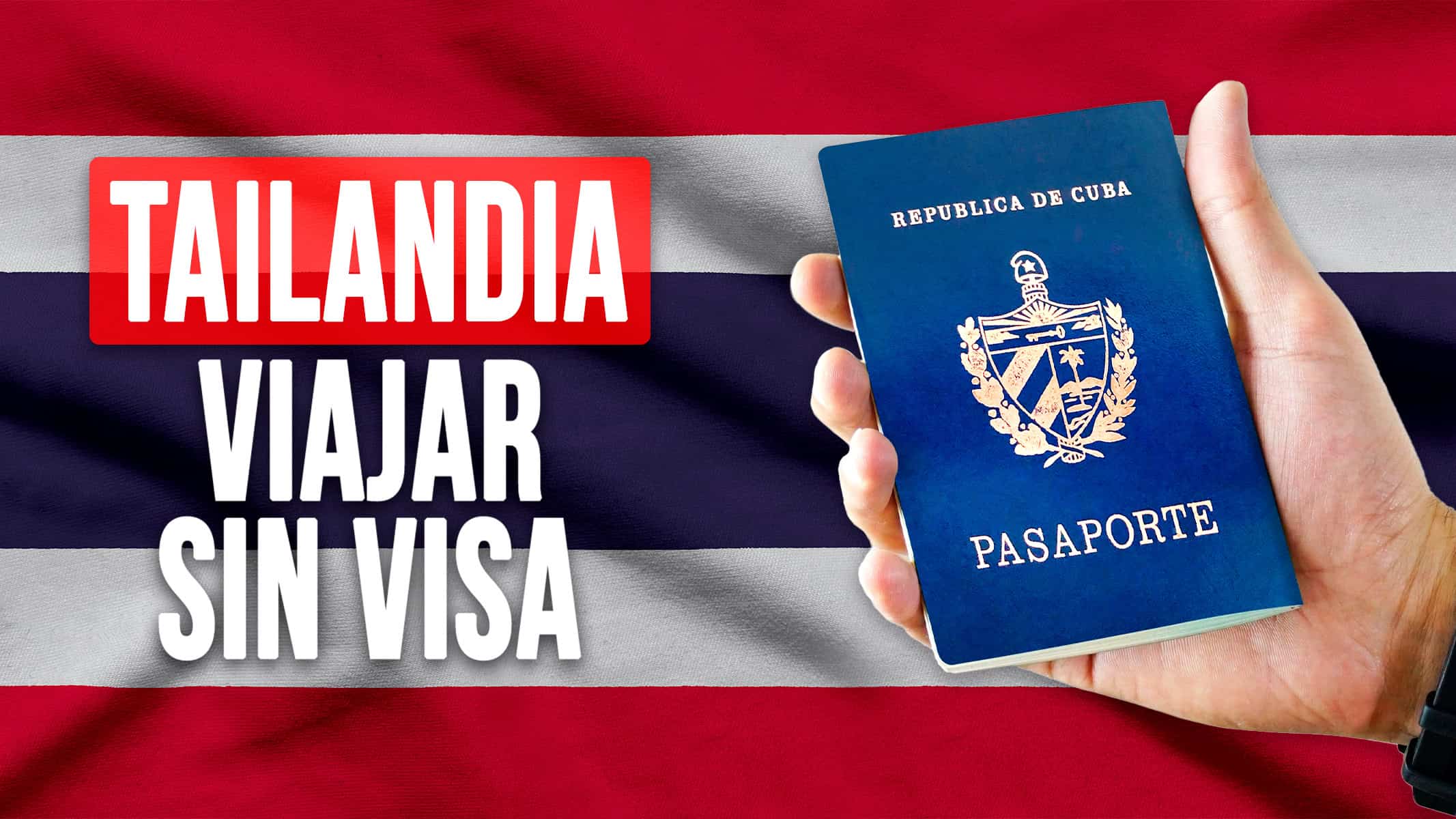 ¡Ahora los Cubanos Podrán Viajar a Tailandia Sin Visa!