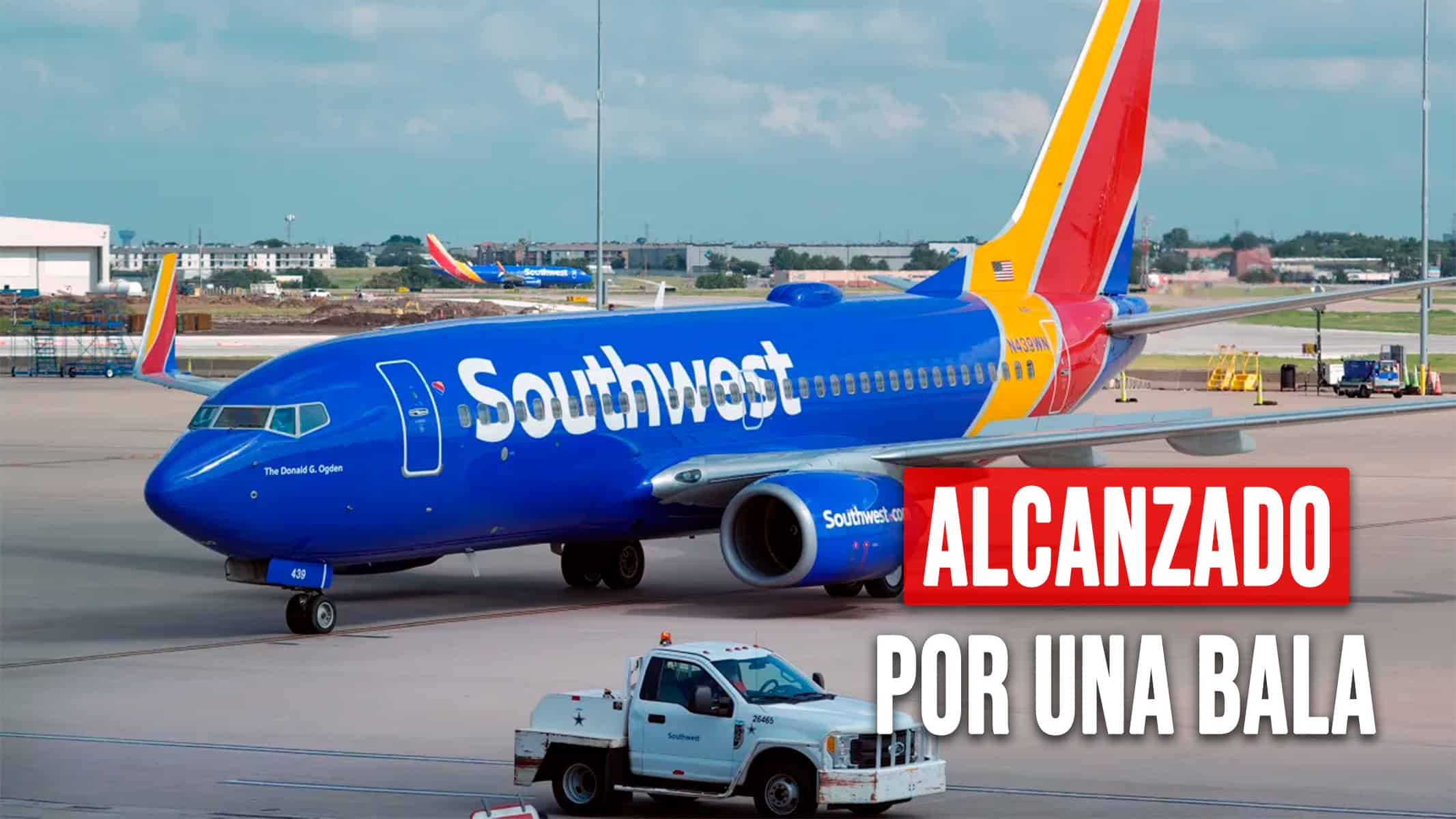 Avión de Southwest Airlines es Alcanzado por una Bala en Pleno Aeropuerto de Dallas