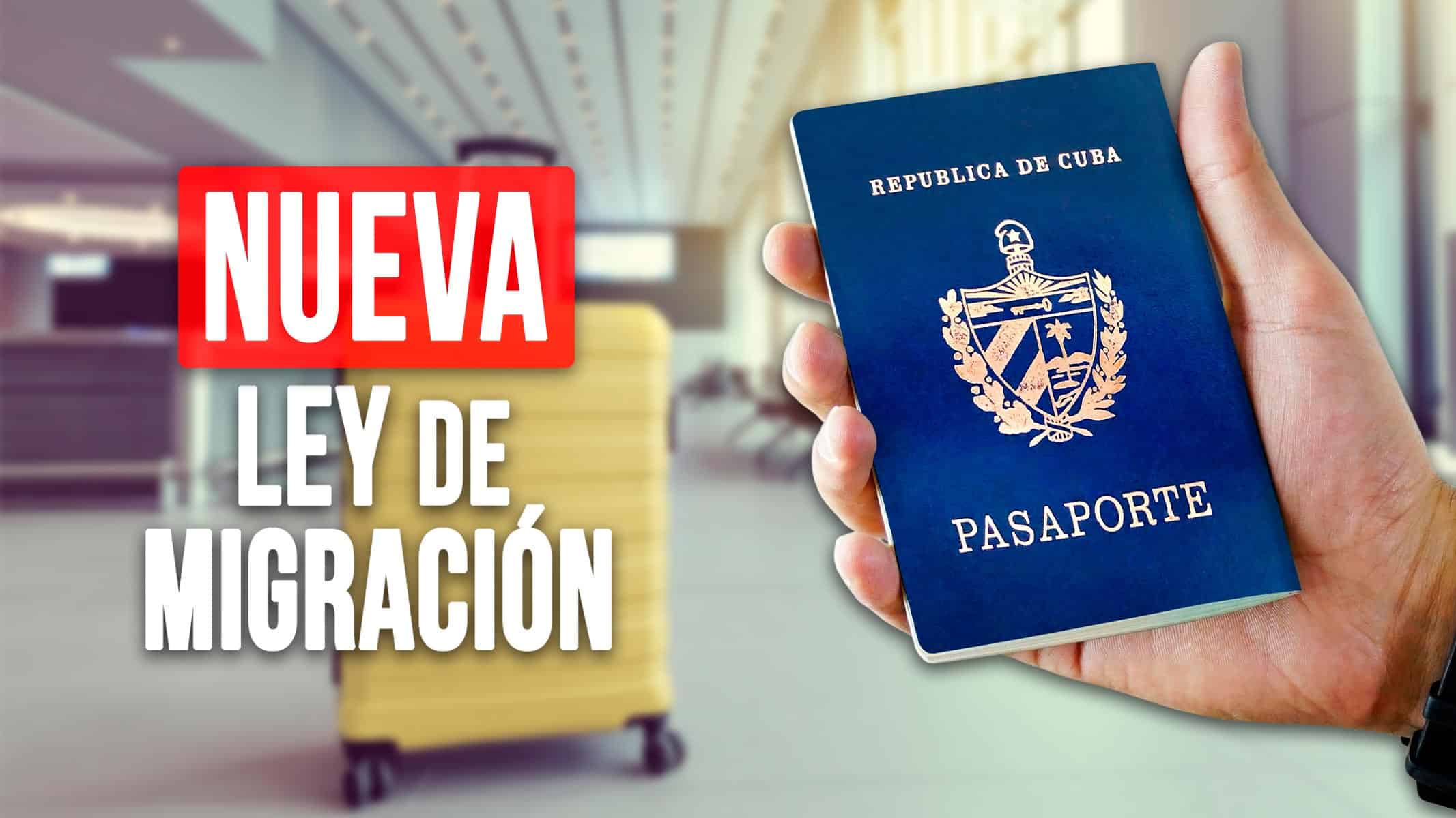 Aprueban en Cuba la Nueva Ley de Migración: Estos Serán los Cambios