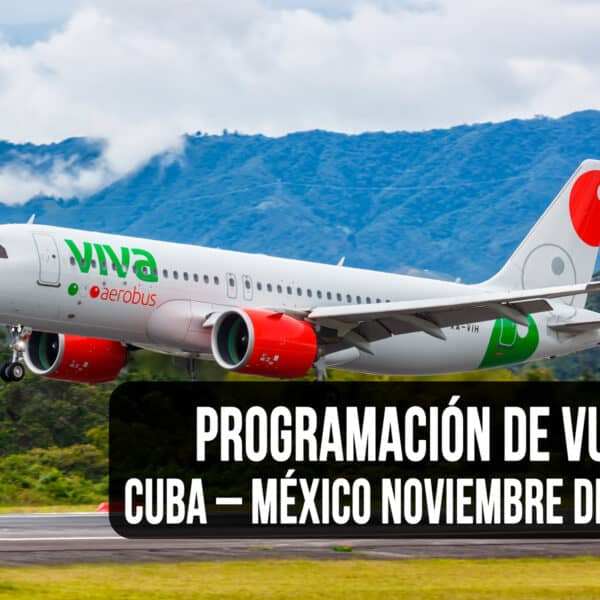 Aquí Está la Programación de Vuelos Cuba – México Noviembre de 2023