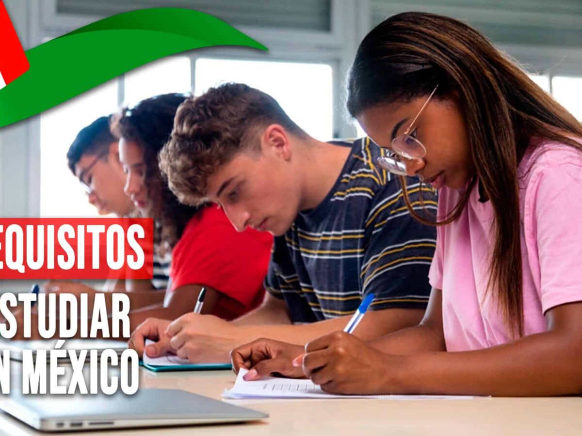 ¿Quieres Estudiar en México? Aquí Están los Requisitos para Estudiantes Cubanos