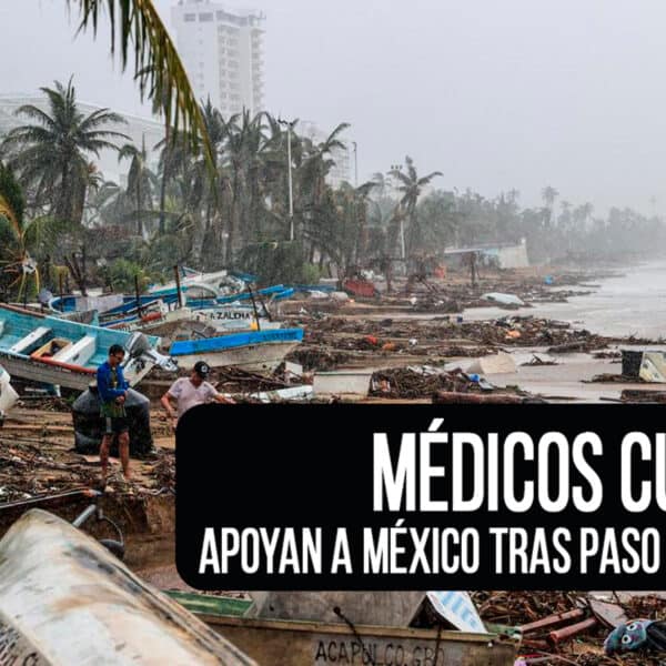 Así Apoyan los Médicos Cubanos a México Tras Paso de Huracán