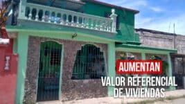 Aumentan el Valor Referencial de las Viviendas en Cuba