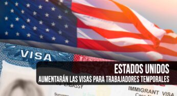 Aumentarán Visas en Estados Unidos para Trabajadores Temporales en 2024: Mira los Datos