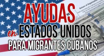 Ayudas para Migrantes Cubanos en Estados Unidos