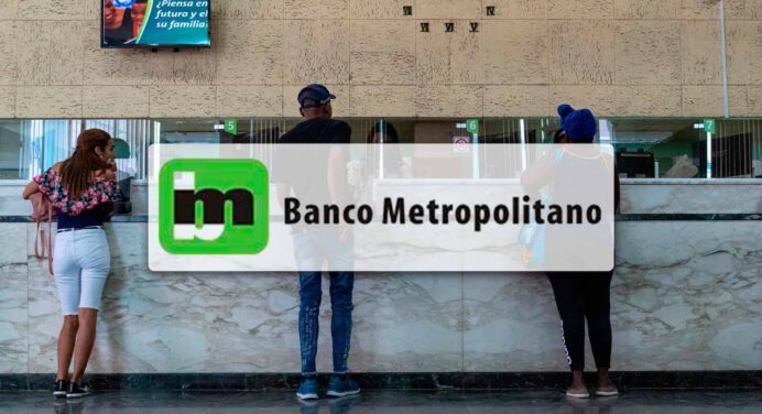 Banco Metropolitano Informa Qué Días de Julio no Trabajarán sus Sucursales
