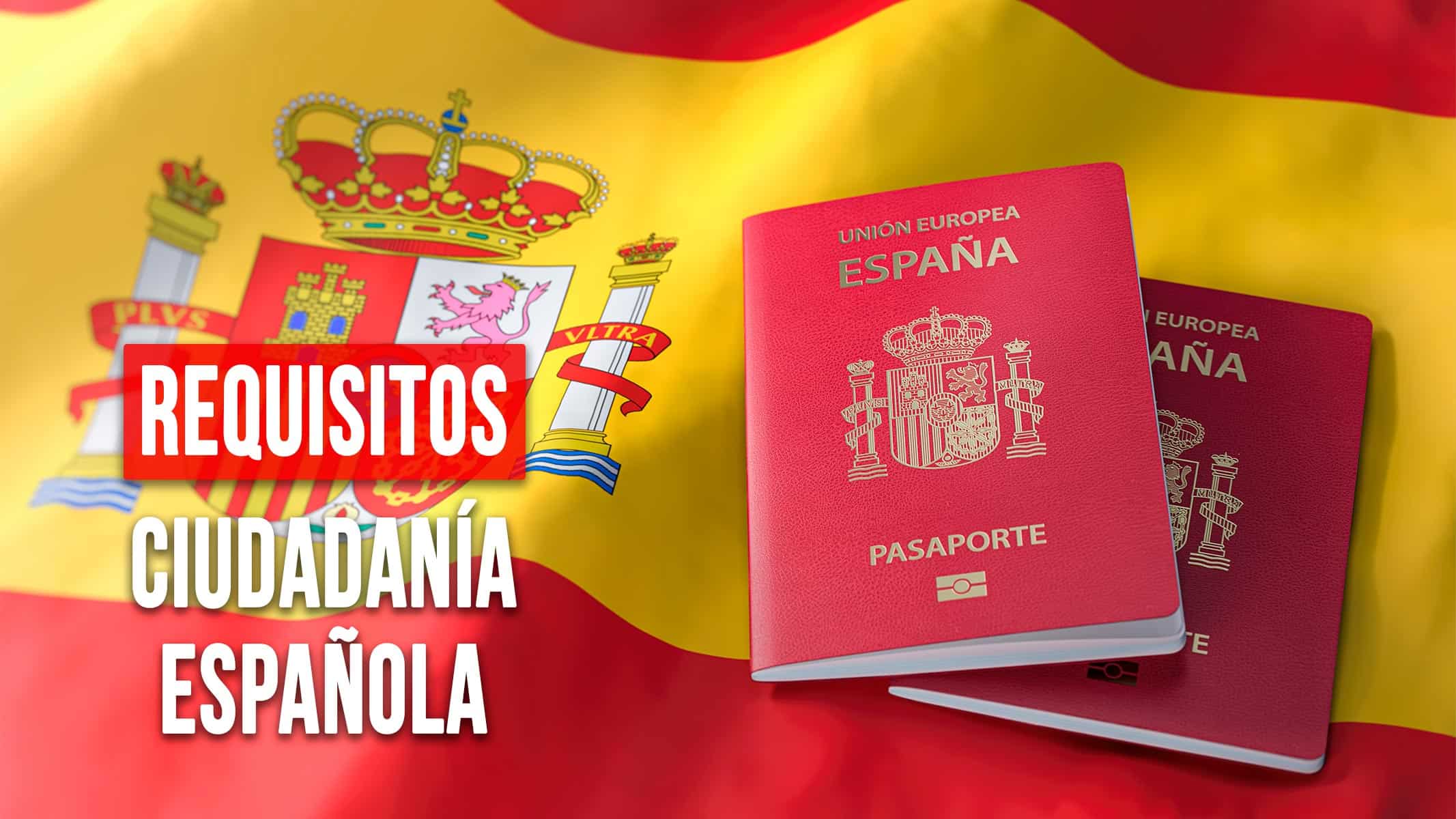 ¡Última Hora! Cambian los Requisitos para Obtener la Ciudadanía Española