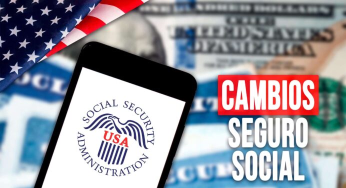 Información Importante Sobre Cambio en el Seguro Social de EE.UU: Millones de Personas Afectadas