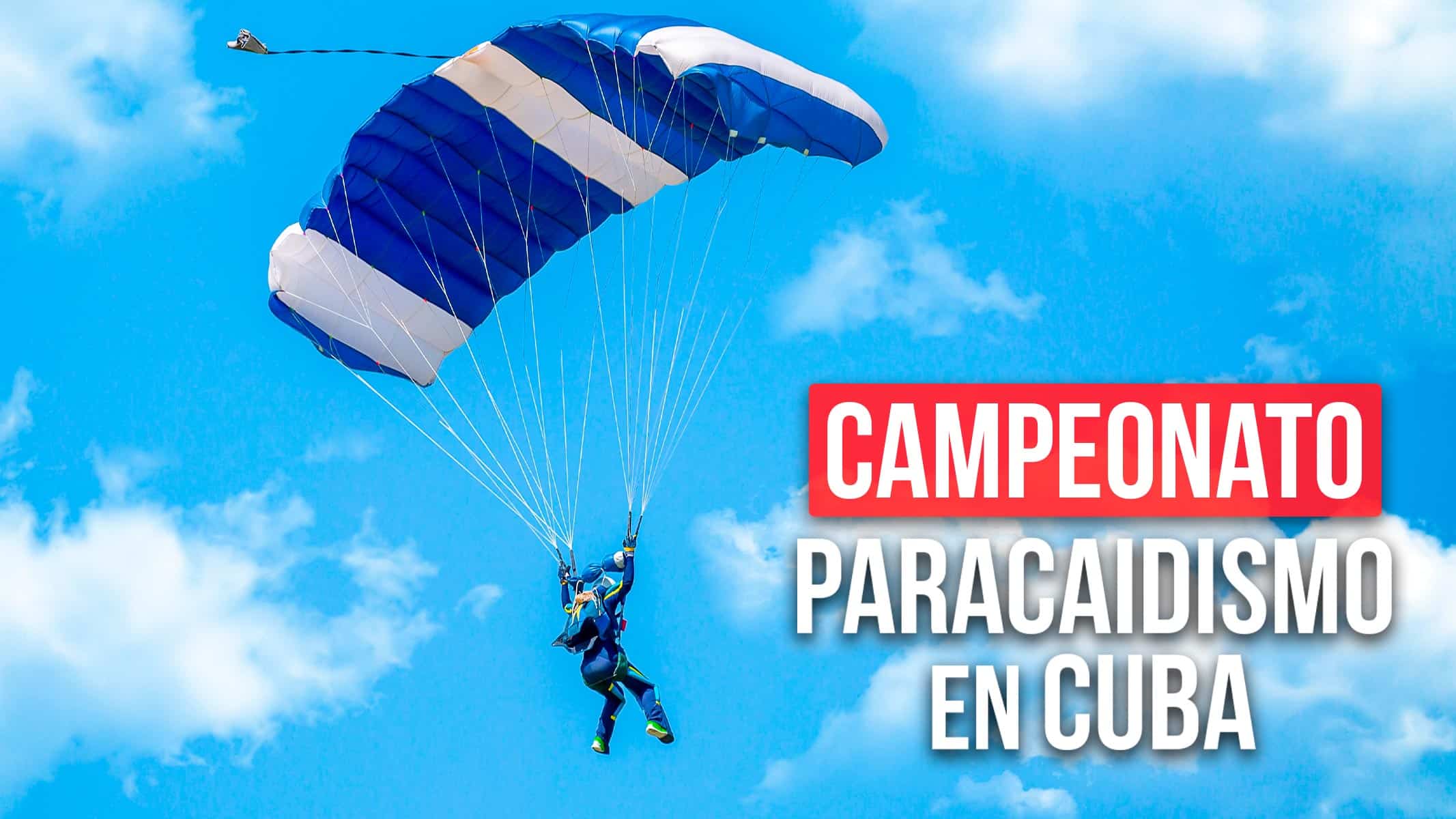 Campeonato de Paracaidismo en Cuba: Fechas y Datos Importantes