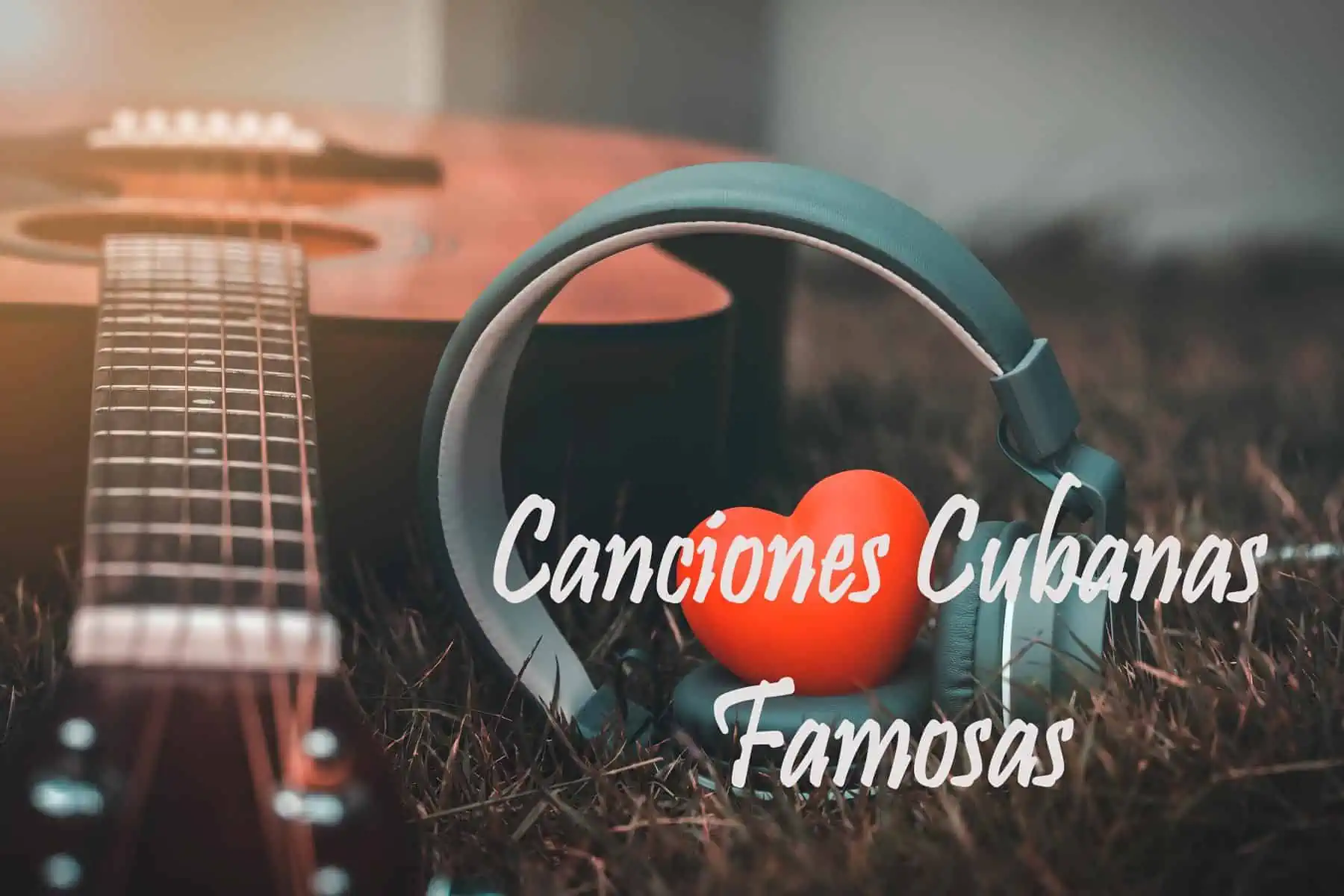 Canciones Cubanas Famosas