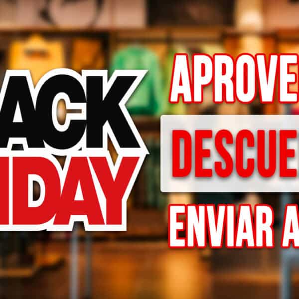 Cómo Aprovechar los Descuentos del Black Friday para Enviar a Cuba: Guía Paso a Paso