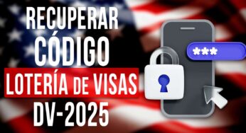 ¿Cómo Recuperar el Código de Confirmación de la Lotería de Visas DV-2025?