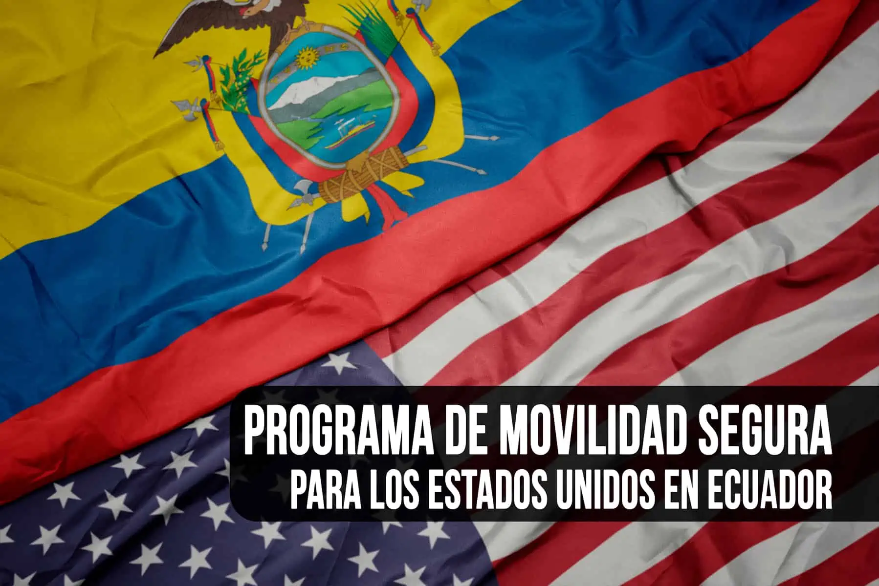 ¿Cómo acceder al Programa de Movilidad Segura para los Estados Unidos en Ecuador?