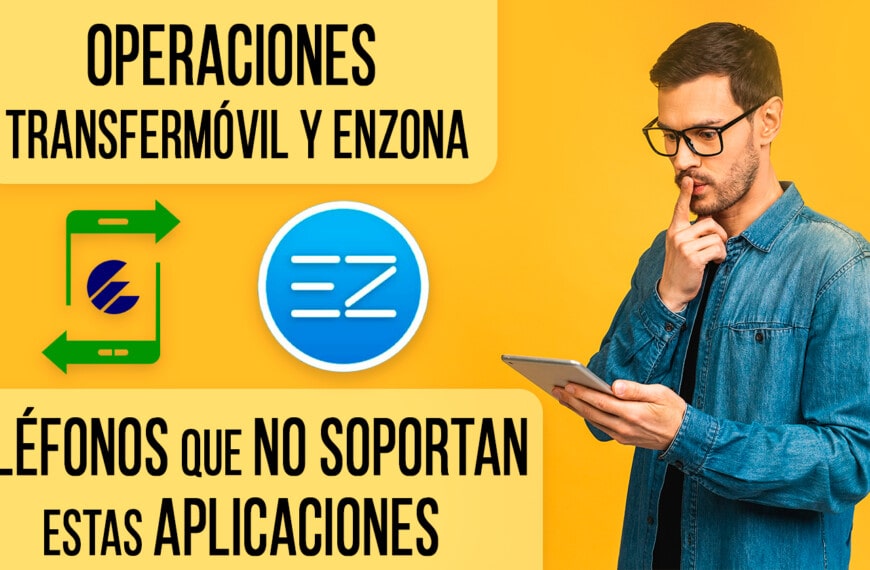 ¿Cómo hacer operaciones de Transfermóvil y EnZona en Teléfonos que no Soportan estas Aplicaciones?