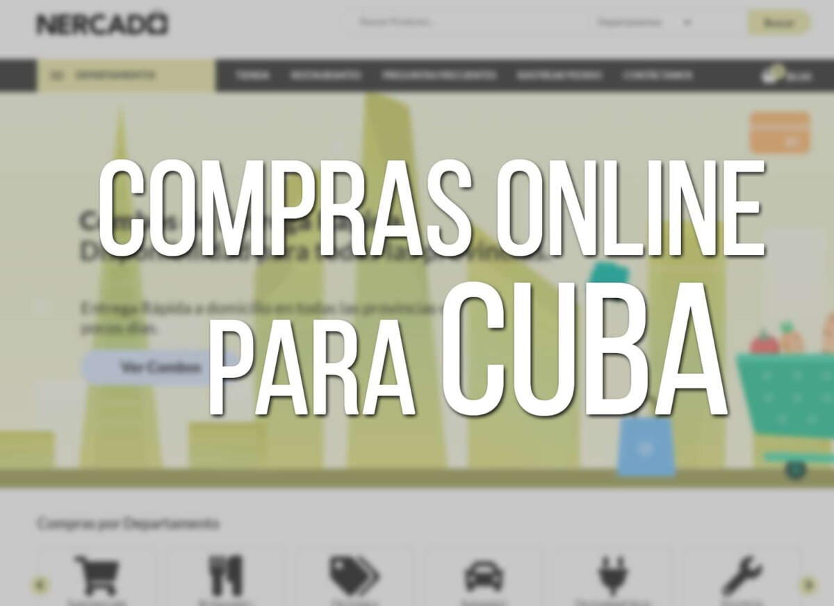 Desde esta Tienda Online Puedes Comprar para Cuba de TODO Nercado