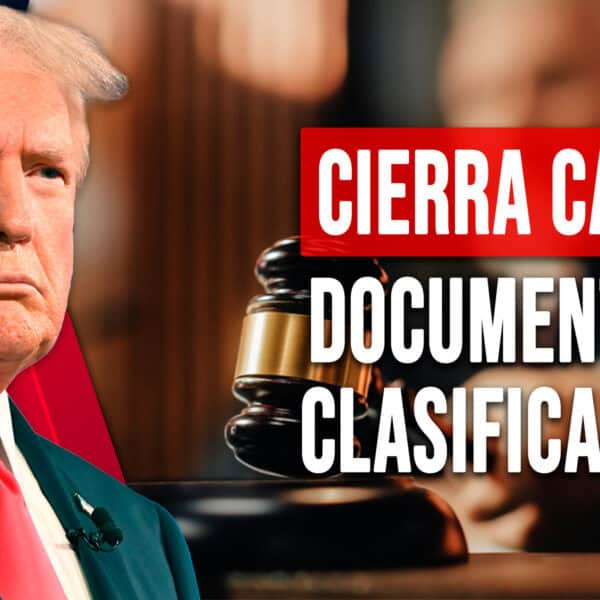 Trump Celebra Nueva Victoria Judicial: Corte Cierra Caso de Documentos Clasificados