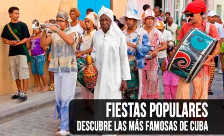 ¿Cuáles son las Fiestas Populares más Famosas de Cuba?