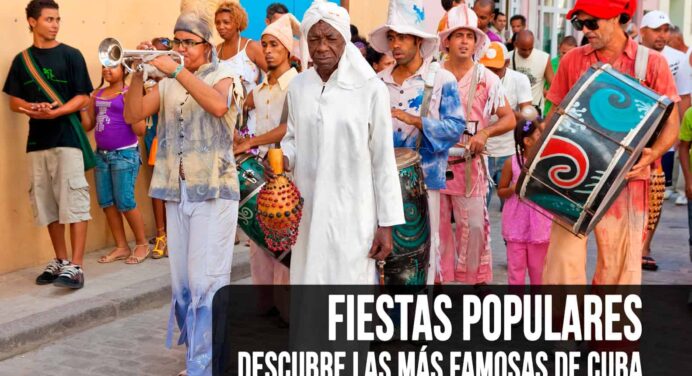 ¿Cuáles son las Fiestas Populares más Famosas de Cuba?