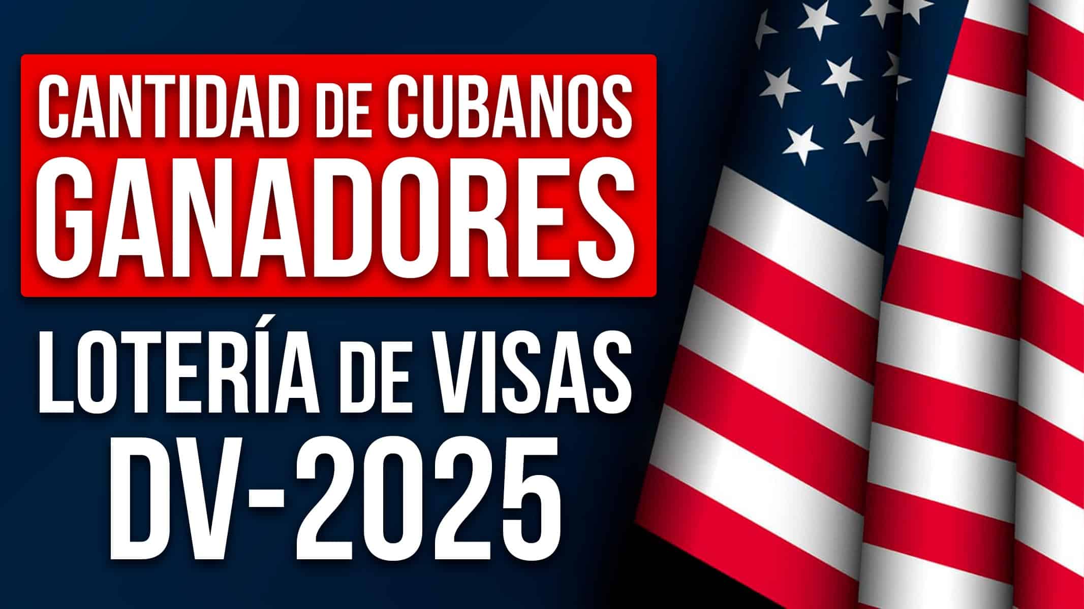 Lotería de Visas 2025: ¿Cuántos Cubanos Ganaron el Bombo?