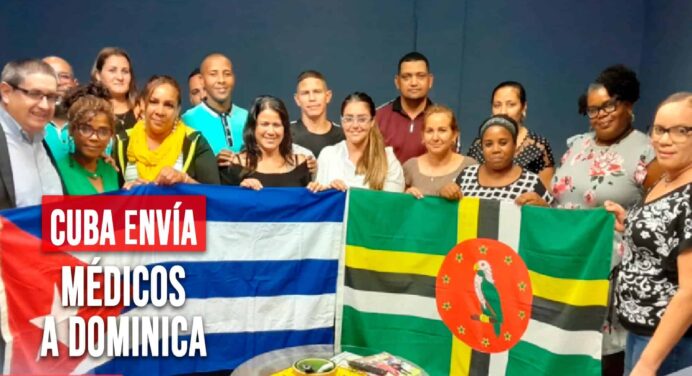 Cuba Envía Más Médicos a Dominica en Plena Crisis Sanitaria Interna