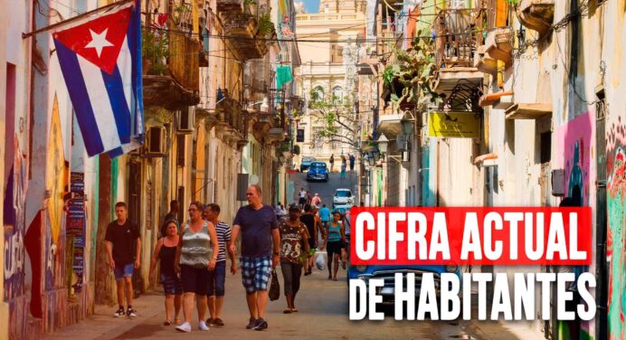 Cuba ya no Tiene 11 Millones de Habitantes: Te Sorprenderá la Cifra Actual