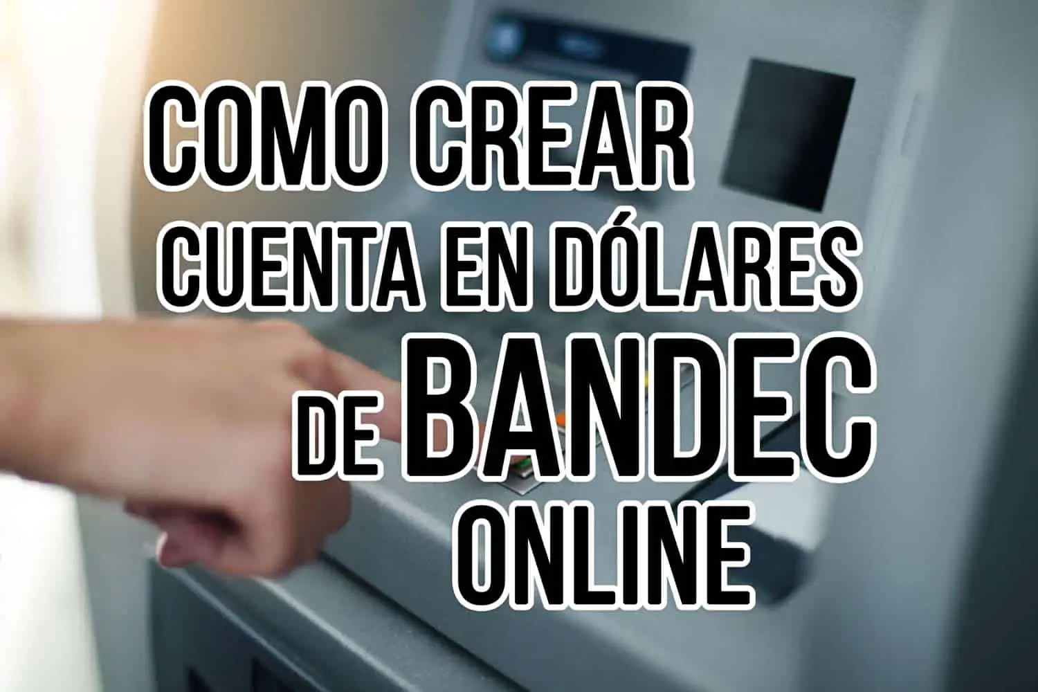 Cuenta en Dólares de BANDEC Online