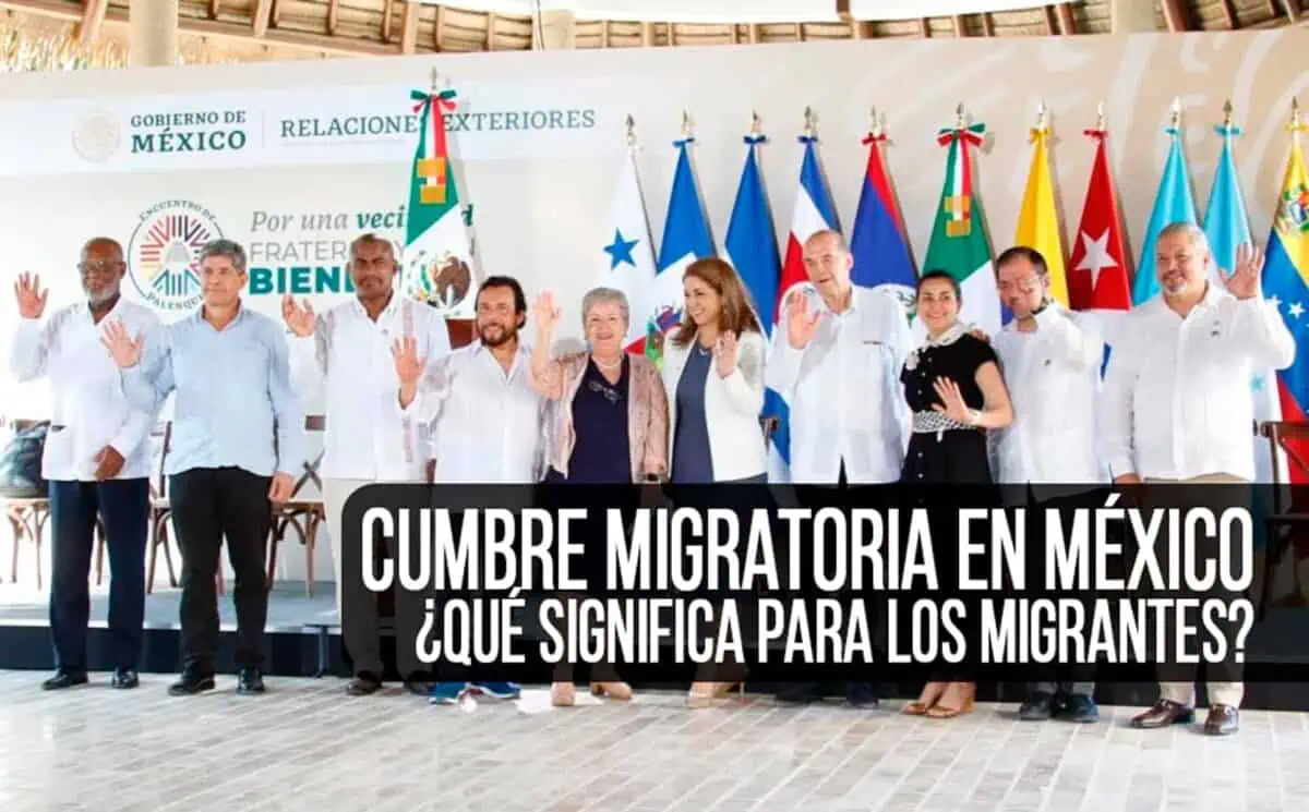 Cumbre Migratoria en México: ¿Qué Significa para los Migrantes?