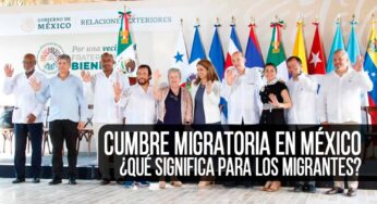 Cumbre Migratoria en México: ¿Qué Significa para los Migrantes?