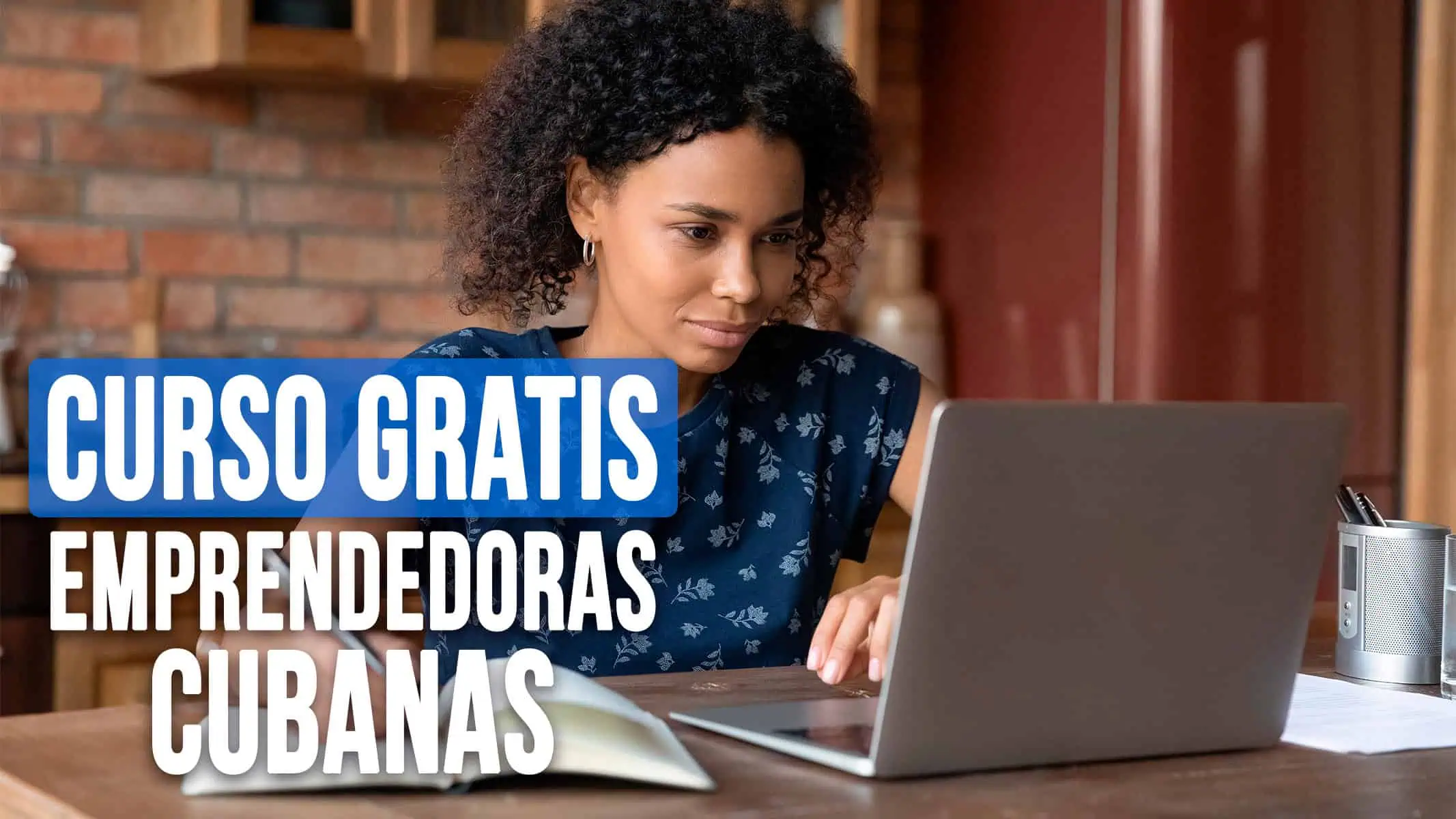Curso Gratis y Online Para Emprendedoras Cubanas: Plazo de Inscripción Vence Pronto