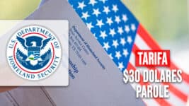 DHS Impone Nueva Tarifa de $30 a Patrocinadores del Parole Humanitario: ¿Cómo te Afecta?