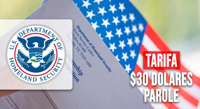 DHS Impone Nueva Tarifa de $30 a Patrocinadores del Parole Humanitario: ¿Cómo te Afecta?
