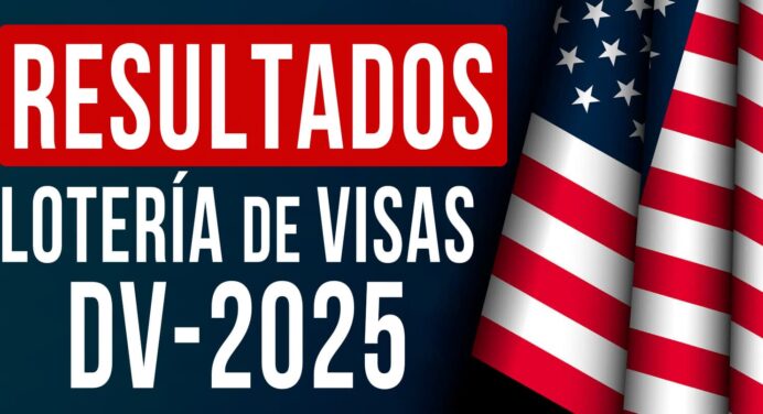 Resultados de la Lotería de Visas DV-2025: Cuándo y Cómo Revisar si Eres Ganador