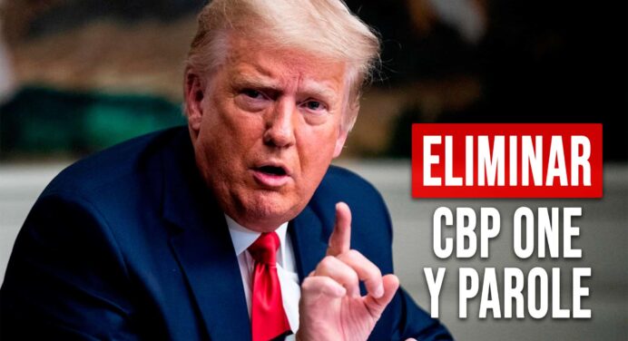 Es Oficial: Donald Trump Planea Eliminar el Parole y CBP One si Gana Elecciones Presidenciales