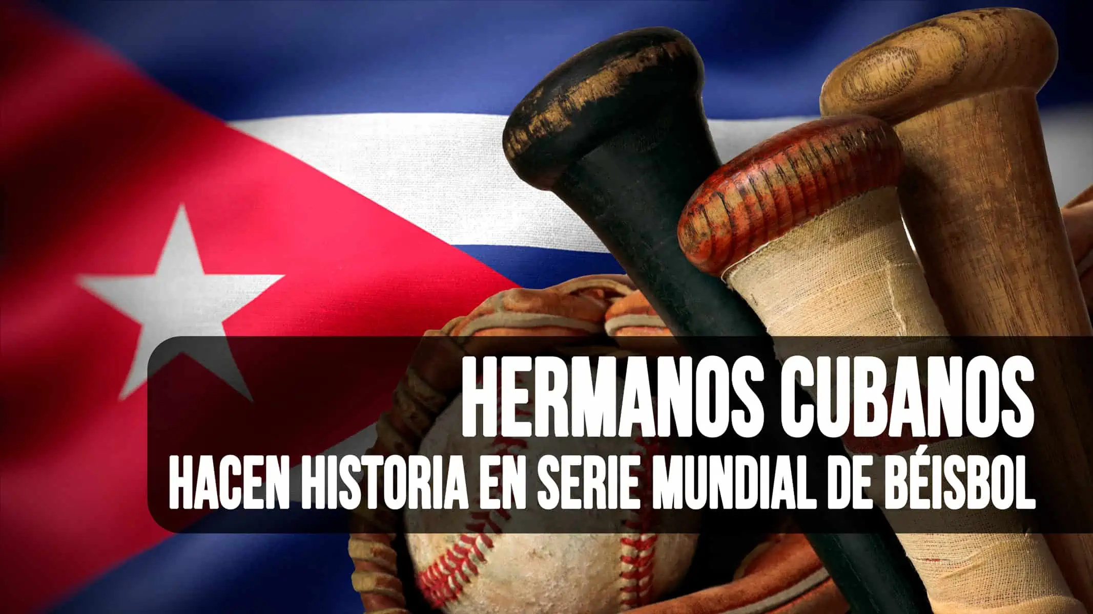 Dos Hermanos Cubanos Hacen Historia en Serie Mundial de Béisbol