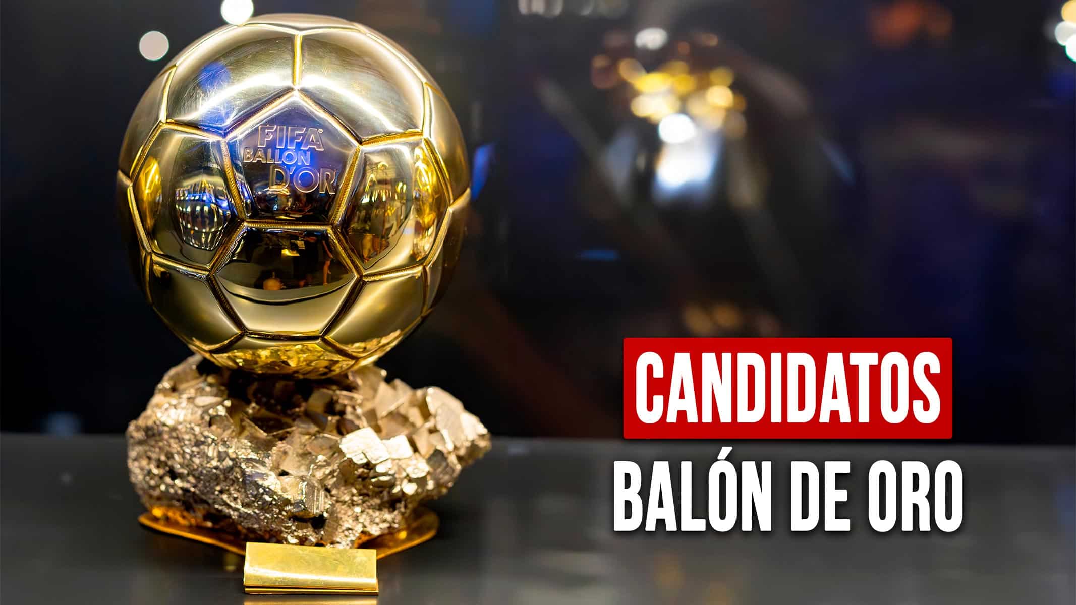 El Mundo se Prepara Para Entrega del Balón de Oro: ¡Conoce los Candidatos!