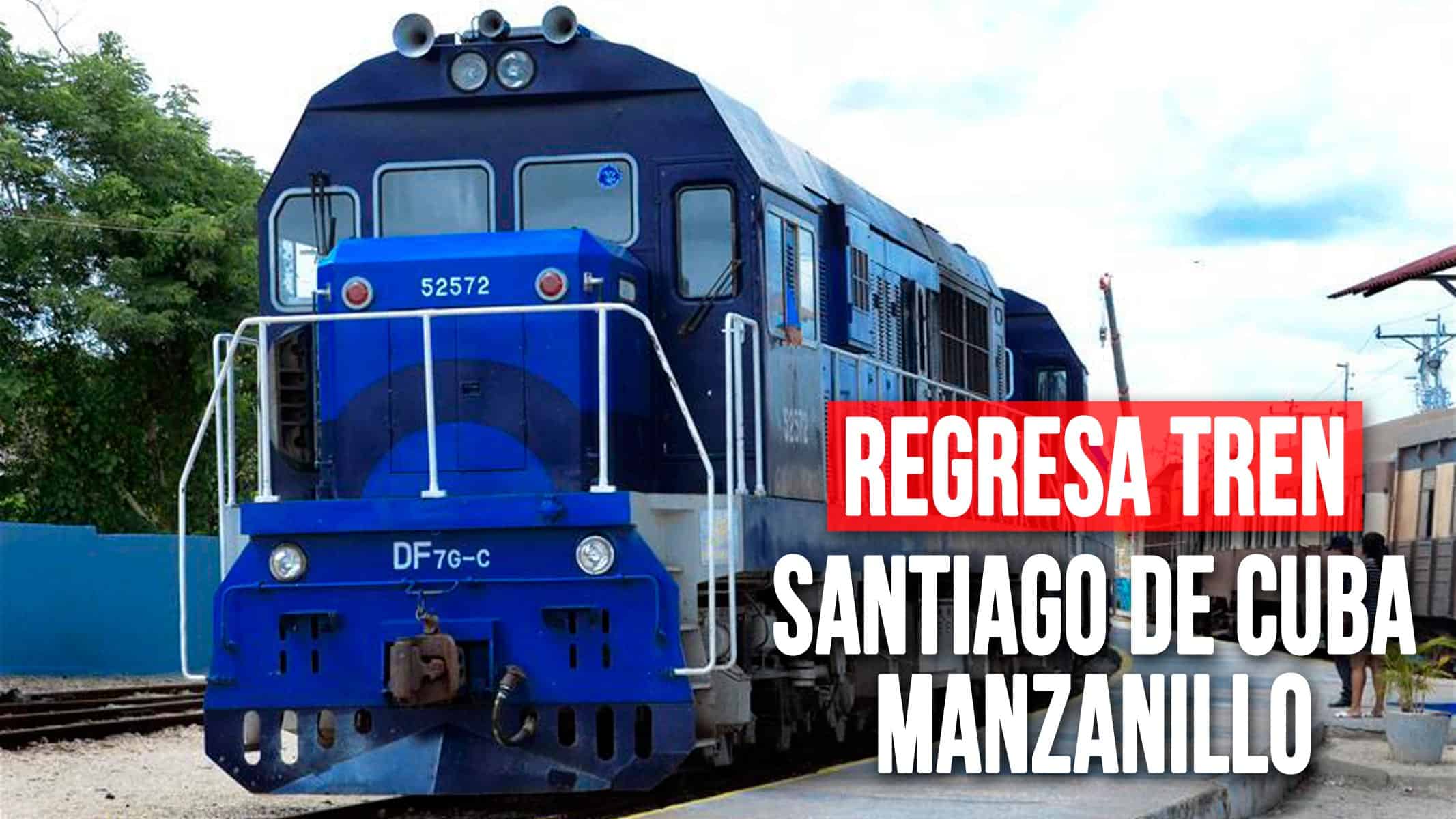 El Tren Santiago de Cuba-Manzanillo Está de Regreso: Horarios Actualizados