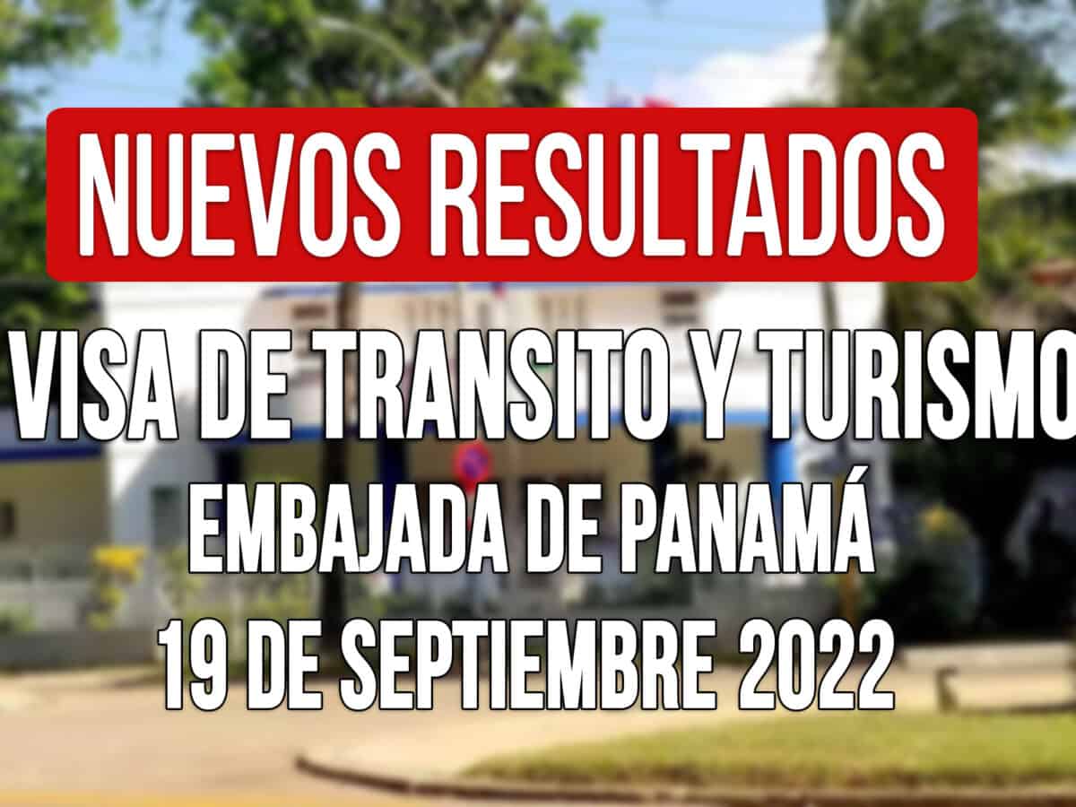 Embajada de Panamá Actualiza Resultados de Visas de Tránsito y de Turismo19 de Septiembre