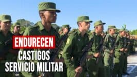 Nuevas Sanciones en Cuba: Endurecen Castigos para Quienes Evadan el Servicio Militar