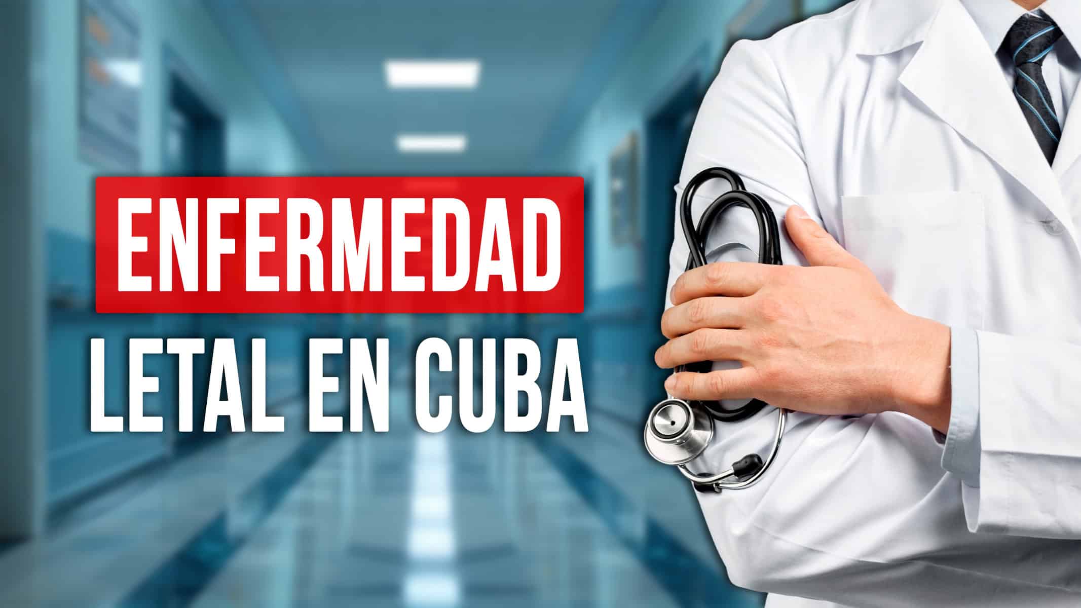 ¿Enfermedad Letal en Cuba? Conoce la Verdad y Cómo Protegerte