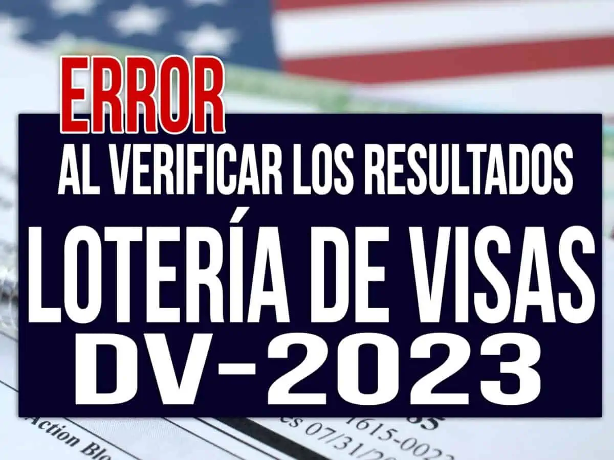 Error al Verificar los Resultados de la Lotería de Visas DV-2023