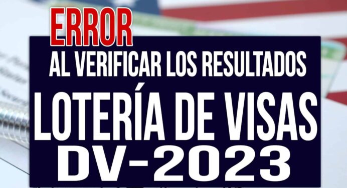 ERROR al Verificar los Resultados de la Lotería de Visas DV-2023