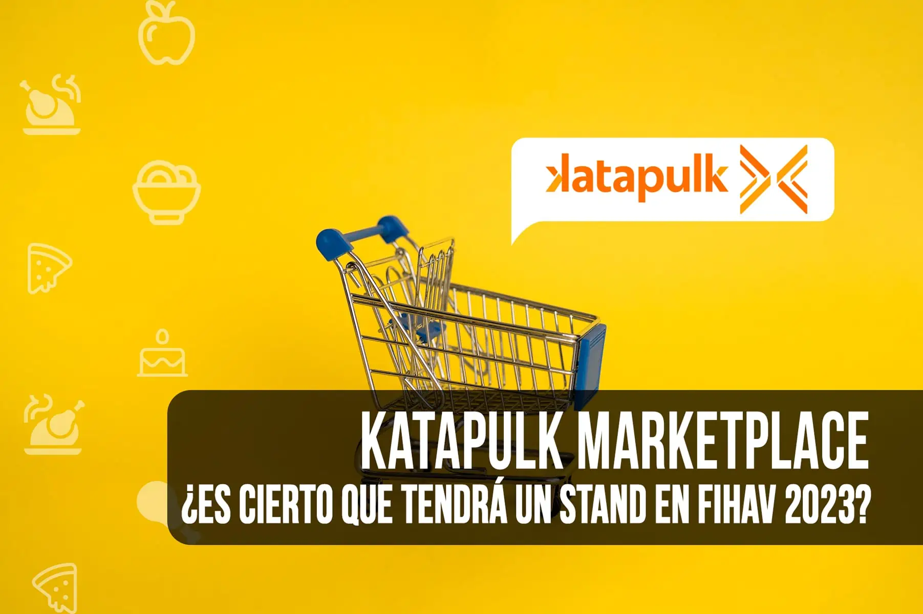 ¿Es Cierto que Katapulk Marketplace Tendrá un Stand en FIHAV 2023?