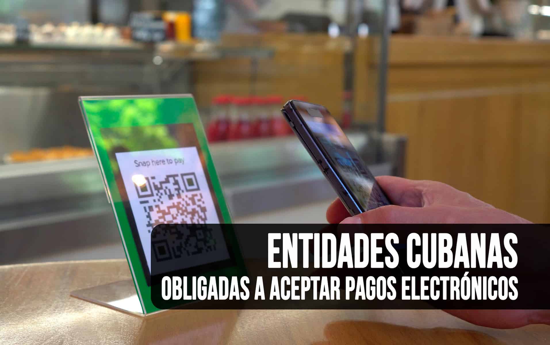 Esta Ley Obliga a Entidades Cubanas a Aceptar Pagos Electrónicos: Mira los Detalles